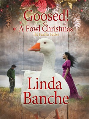cover image of Goosed! or a Fowl Christmas